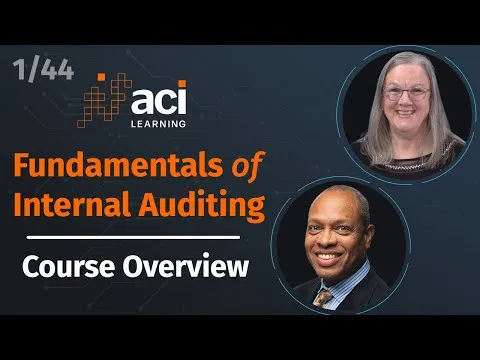 Course Overview Fundamentals of Internal Auditing Part 1 of 44