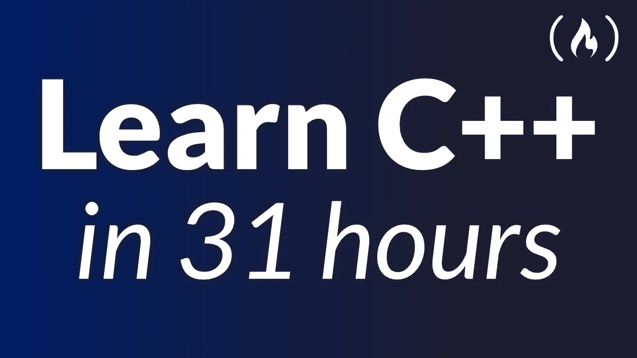 Learn C++ Programming for Beginners : Free 31-Hour Course