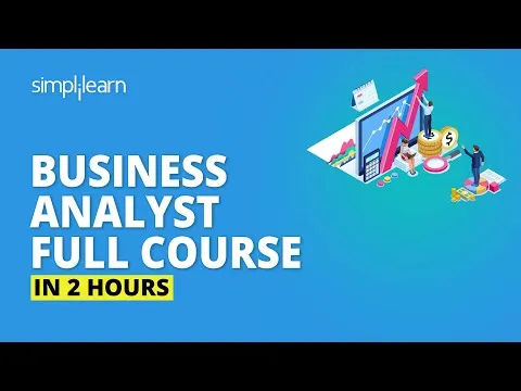 Business Analyst Full Course In 2 Hours Business Analyst Training For Beginners Simplilearn