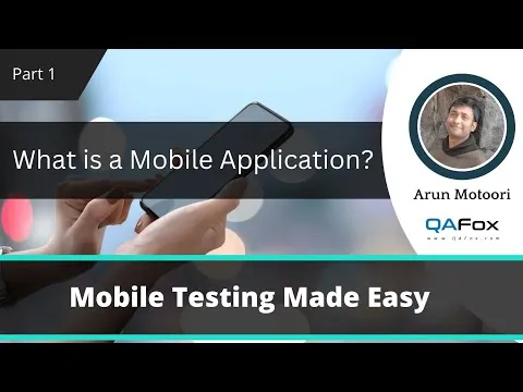 What is a Mobile Application? (Mobile Testing - Part 1)