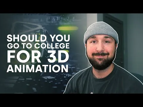 should You Go To College for 3D Animation?