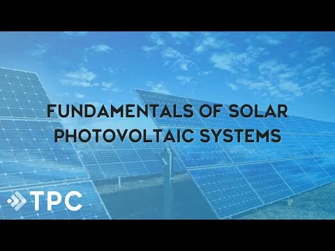 Solar Photovoltaic System Basics (Webinar) TPC Training