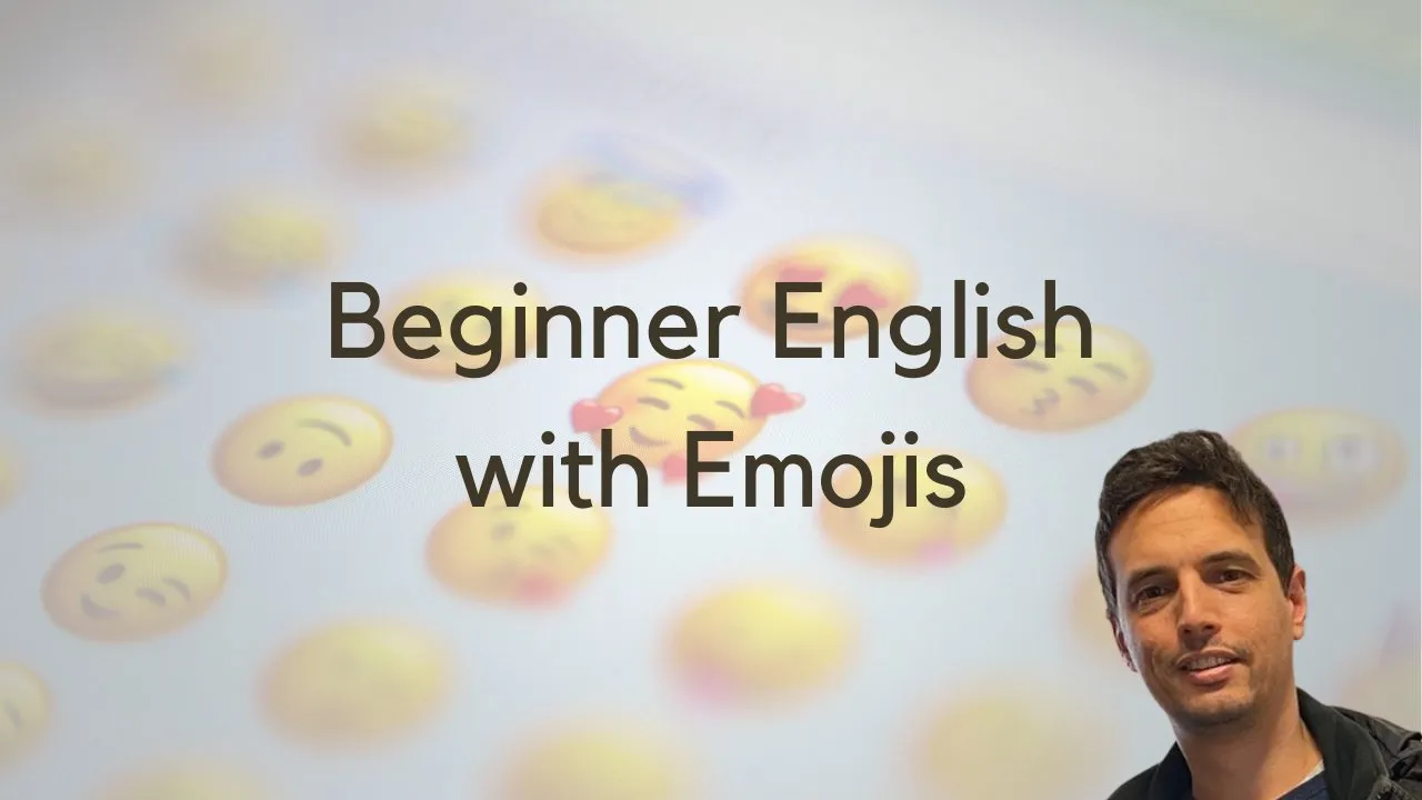 Beginner English with Emojis: A vocabulary course for English students