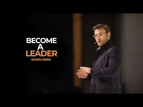 How to Master the Art of Leadership Simon Sinek's Greatest Speech