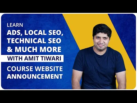 Learn Local SEO SEO Technical SEO and Ads With Amit Tiwari Course Website Announcement