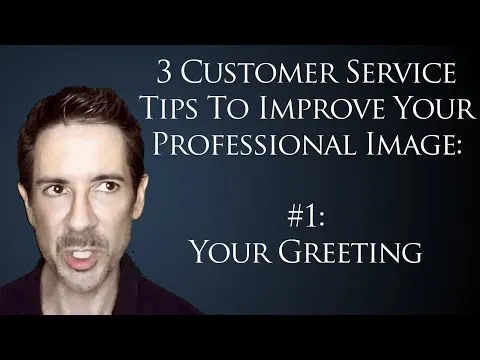 3 Tips for Customer Service Professionals #1: How To Use Power Phrases in Professional Greetings