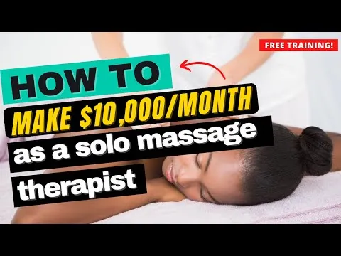 HOW TO MAKE $10000&MONTH AS A SOLO MASSAGE THERAPIST FREE TRAINING 2022