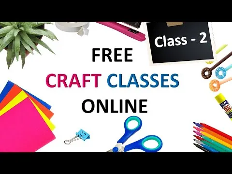 Craft Classes Online Free free art and craft classes online CLASS - 2