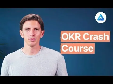 The New OKR Crash Course: An introduction to Objectives & Key Results