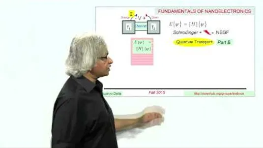 Fundamentals of Nanoelectronics Part B: Quantum Transport