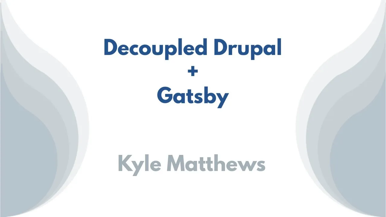 Decoupled Drupal + Gatsby