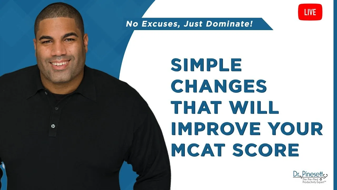 Simple Changes That Will Improve Your MCAT Score