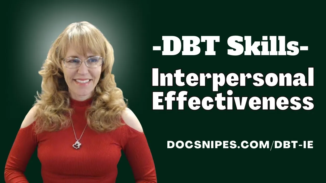 Dialectical Behavior Therapy Skills: Interpersonal Effectiveness
