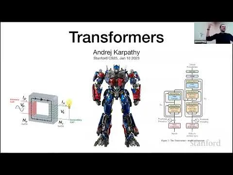Stanford CS25: V2 I Introduction to Transformers w& Andrej Karpathy