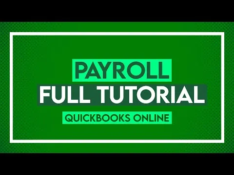 QuickBooks Online Payroll - Full Tutorial QuickBooks Payroll