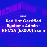 Red Hat Certified System Administrator (EX200) - RHCSA Exam Prep