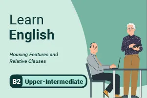 Learn English: Housing Features and Relative Clauses