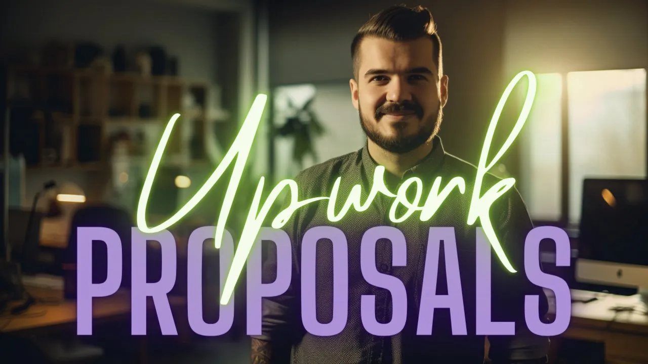 Write Job-Getting Upwork Proposals: 10 Best Practices for Writing Proposals That Get You Hired