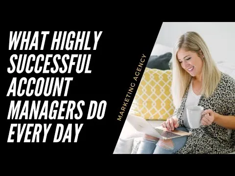 What Highly Successful Account Managers Do Every Day