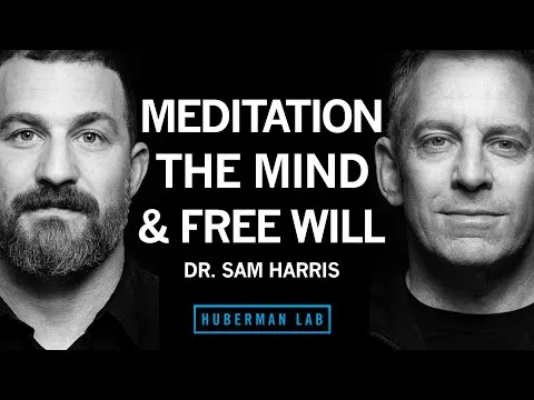 Dr Sam Harris: Using Meditation to Focus View Consciousness & Expand Your Mind Huberman Lab 105