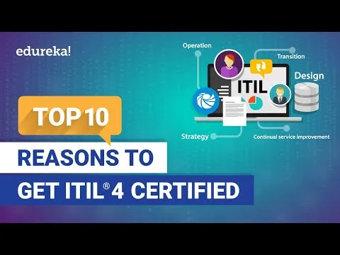 Top 10 Reasons to Get ITIL 4 Certified In 2024 Benefits of ITIL 4 ITIL Training Edureka