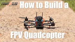 How to Build a FPV Quadcopter Part 2