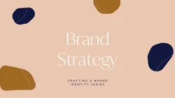 Crafting a Brand Identity Brand Strategy