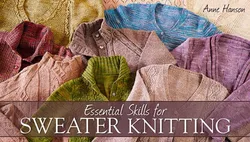 Essential Skills for Sweater Knitting