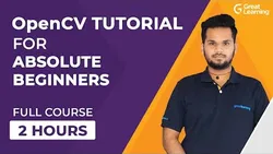 OpenCV Tutorial for Absolute Beginners