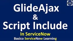 ServiceNow Glide Ajax Tutorial