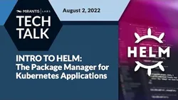 Introduction to Helm - A Package Manager for Kubernetes Apps Mirantis Labs - Tech Talks