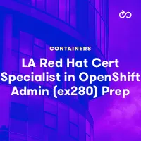 Red Hat Certified Specialist in OpenShift 42 Administration Exam Prep (ex280)