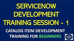 ServiceNow Development Training Catalog Item