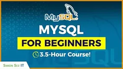 MySQL Database Course for Beginners: 3+ Hours of MySQL Training