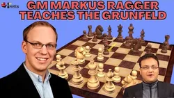 Learn the basics of Grunfeld Defence - GM Markus Ragger (Elo: 2656)