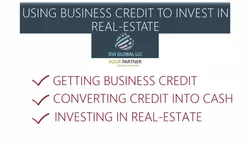 Using Business Credit to Invest in Real-Estate For Beginners