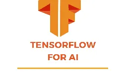 TensorFlow for AI: Get to Know Tensorflow