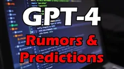 OpenAI GPT-4 Predictions and Rumors