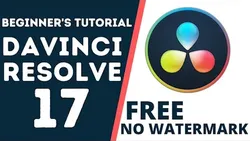 How to Use DaVinci Resolve 17 - Designed for Beginners