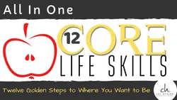 Core 12 Life Skills for 2021: Personal Development Goals Money Management Branding & More