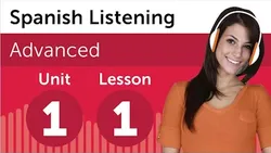 Spanish Listening Comprehension for Advanced Learners