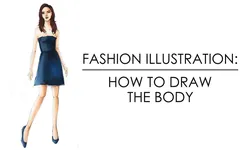 Fashion Illustration: How To Draw The Body