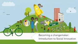 Becoming a changemaker: Introduction to Social Innovation