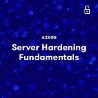 Server Hardening Fundamentals