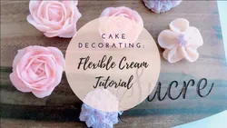 Cake Decorating: The Flexible Cream Tutorial