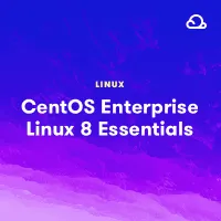 CentOS Enterprise Linux 8 Essentials