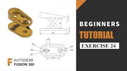 Fusion 360 Beginners Tutorials & Practice Exercises