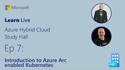 Learn Live - Introduction to Azure Arc enabled Kubernetes