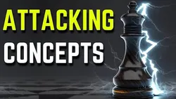 Top 18 Attacking Principles&Concepts In Chess - How To Attack Correctly - How To Sacrifice Pieces!