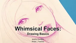 Whimsical Faces: Drawing Basics